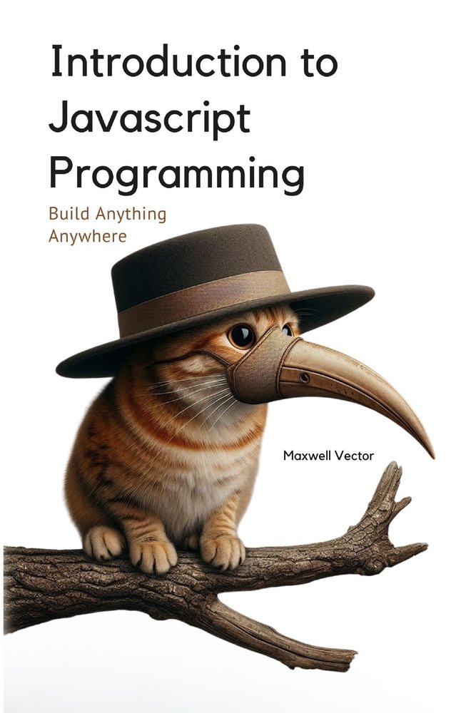 Introduction to Javascript Programming a book by Maxwell Vector ...