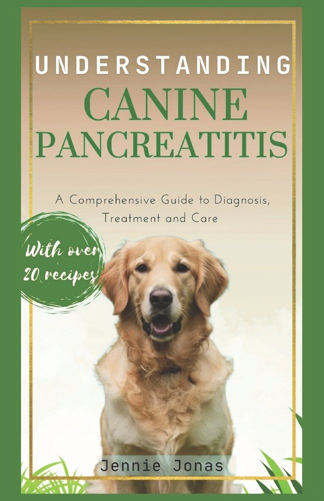 Image showcasing Understanding Canine Pancreatitis a book by Jennie Jonas - Bookshop.org US