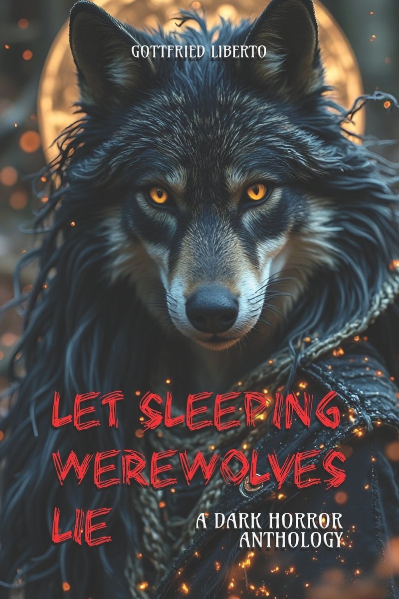 Let Sleeping Werewolves Lie a book by Gottfried Liberto - Bookshop.org US