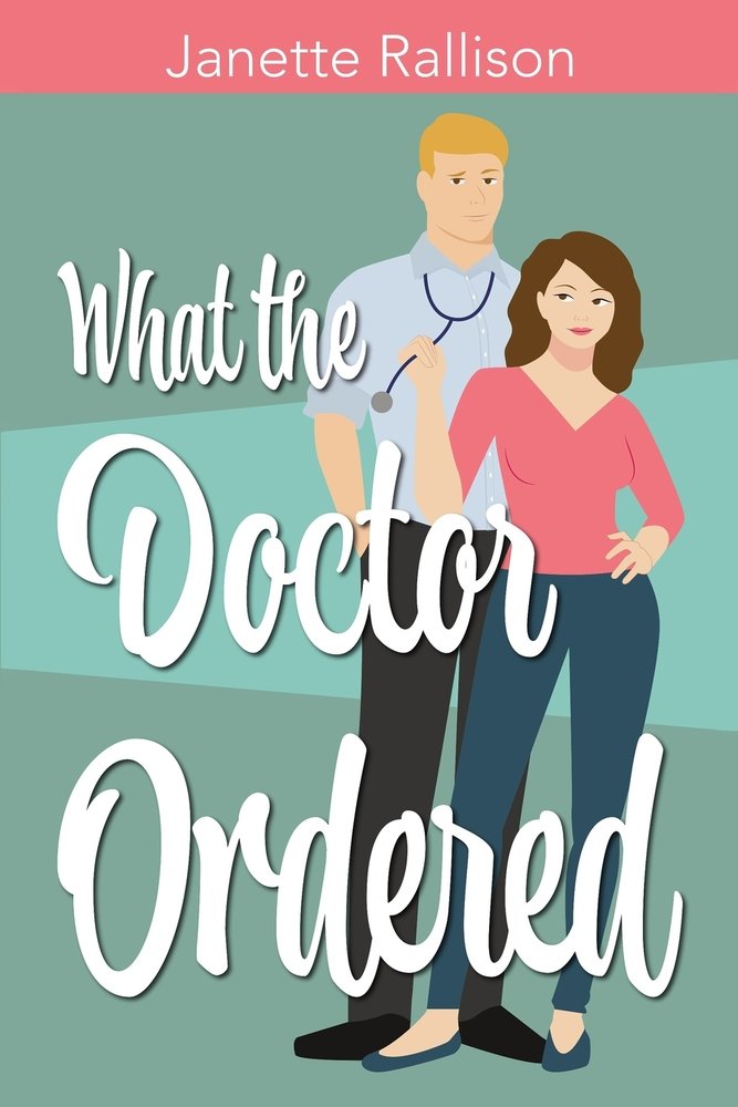 What the Doctor Ordered a book by Cj Hill and Janette Rallison ...