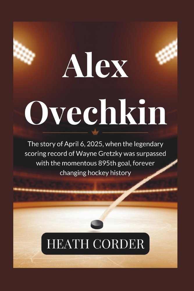 Alex Ovechkin a book by Heath Corder - Bookshop.org US
