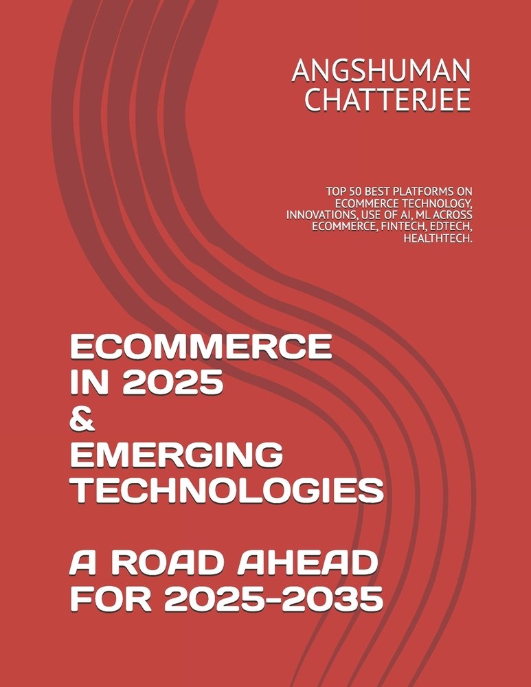 Ecommerce in 2025 & Emerging Technologies - A Road Ahead for 2025-2035 ...