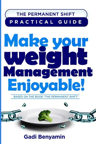 Shift Gadi The Permanent Shift Practical Guide: Make Your Weight Management ...