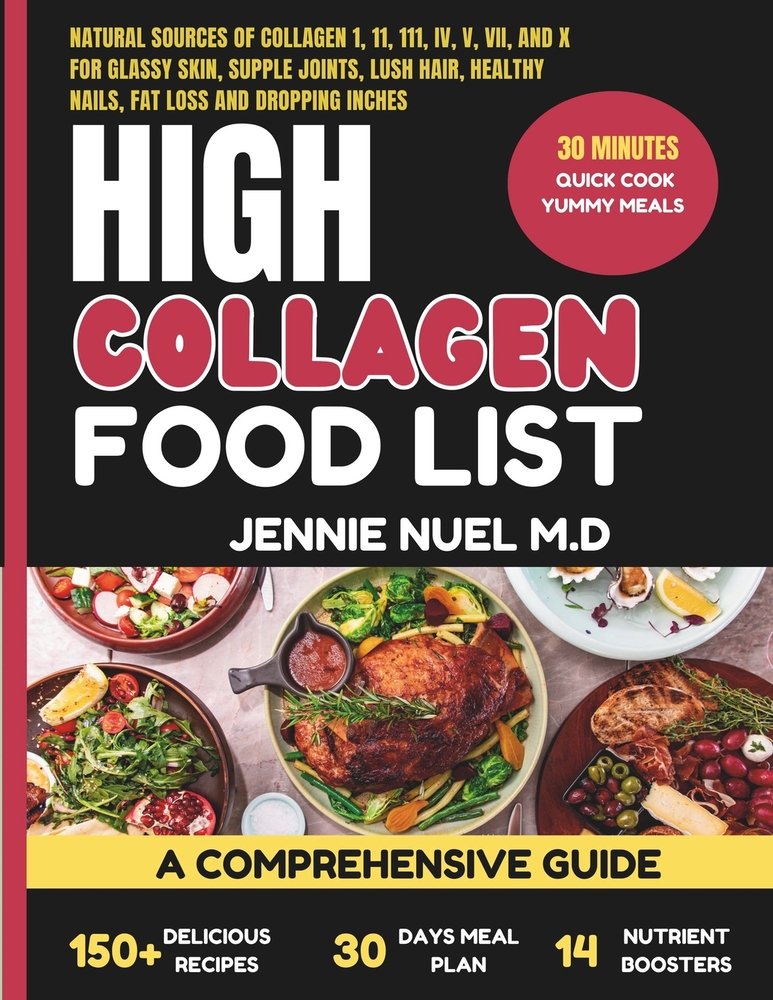 High Collagen Food List a book by Jennie Nuel M D - Bookshop.org US