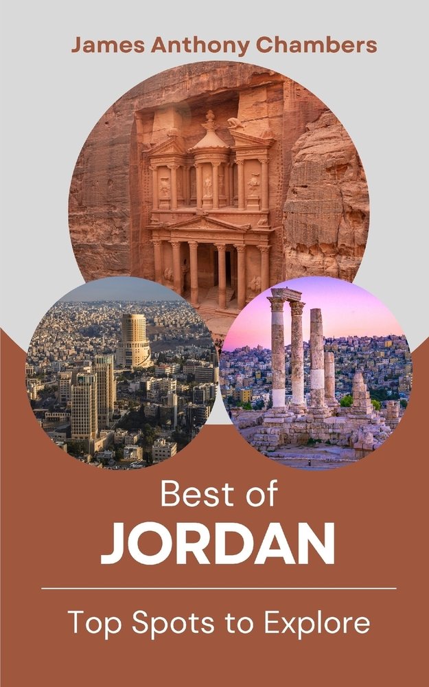 Best of Jordan: Top Spots to Explore a book by James Anthony Chambers