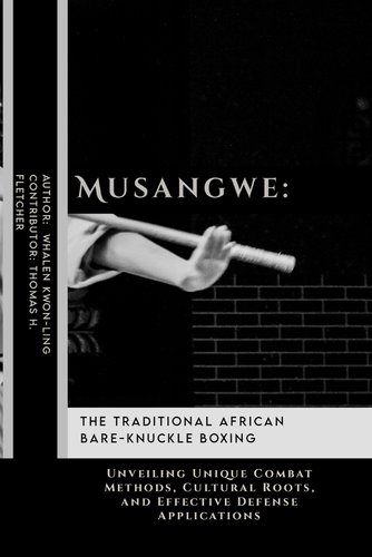Musangwe: The Traditional African Bare-Knuckle Boxing: Unveiling Unique ...