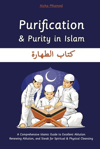 Purification In Islam Purification and Purity in Islam: A Comprehensive Islamic Guide to ...