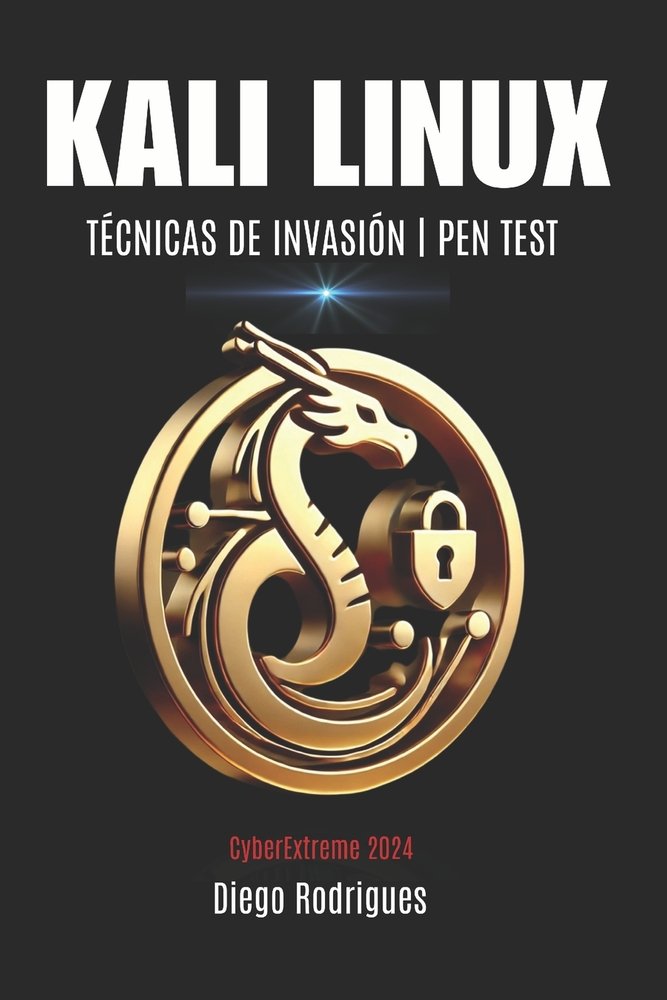 Kali Linux: TÉCNICAS DE INVASIÓN PEN TEST Edición 2024 a book by Diego ...