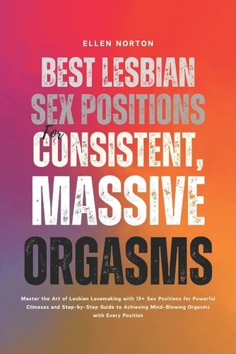 Best Lesbian Sex Positions For Consistent Massive Orgasms Master The best-lesbian-sex-positions-for-consistent-massive-orgasms-master-the