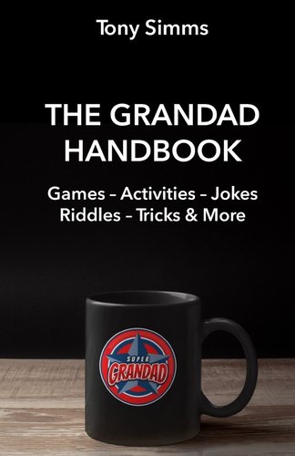 The Grandad Handbook: Activities, Games, Jokes & Riddles and more... a ...