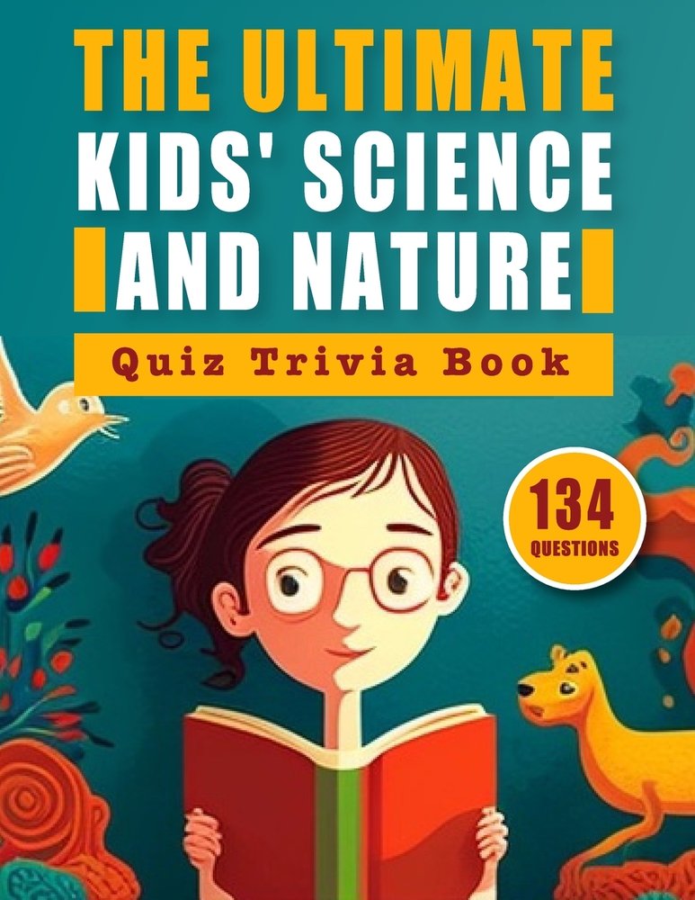 The Ultimate Kids' Science and Nature Quiz Trivia Book a book by Bright ...