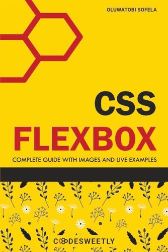 Flexbox Complete Example CSS Flexbox: Complete Guide to Flexbox with Images and Live Examples a ...