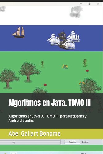 Algoritmos en Java. TOMO III: Algoritmos en JavaFX. TOMO III. para ...