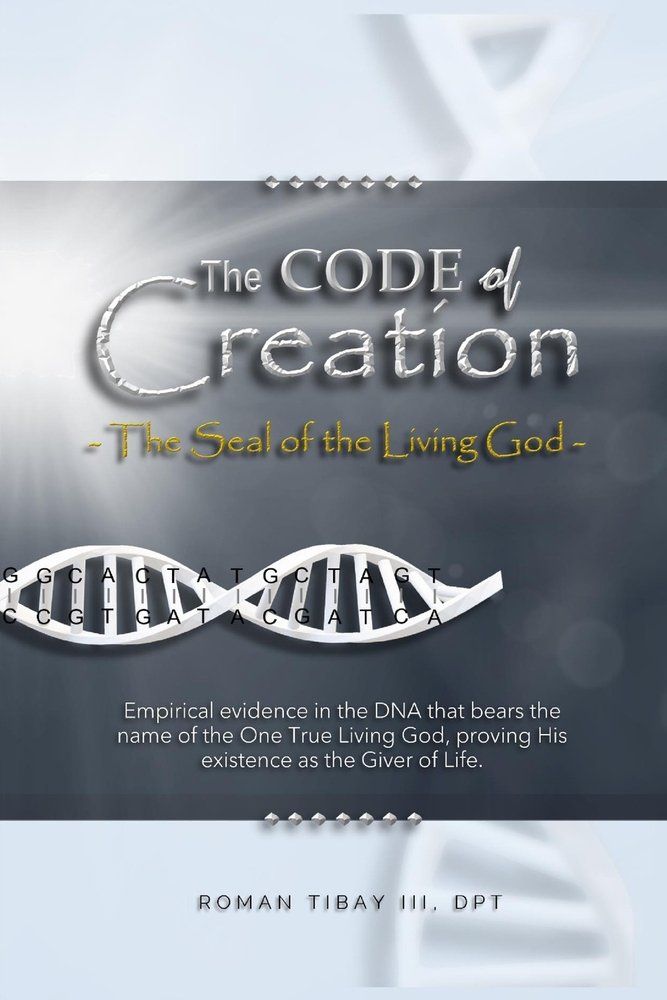 The Code of Creation - The Seal of the Living God a book by Roman Tibay ...