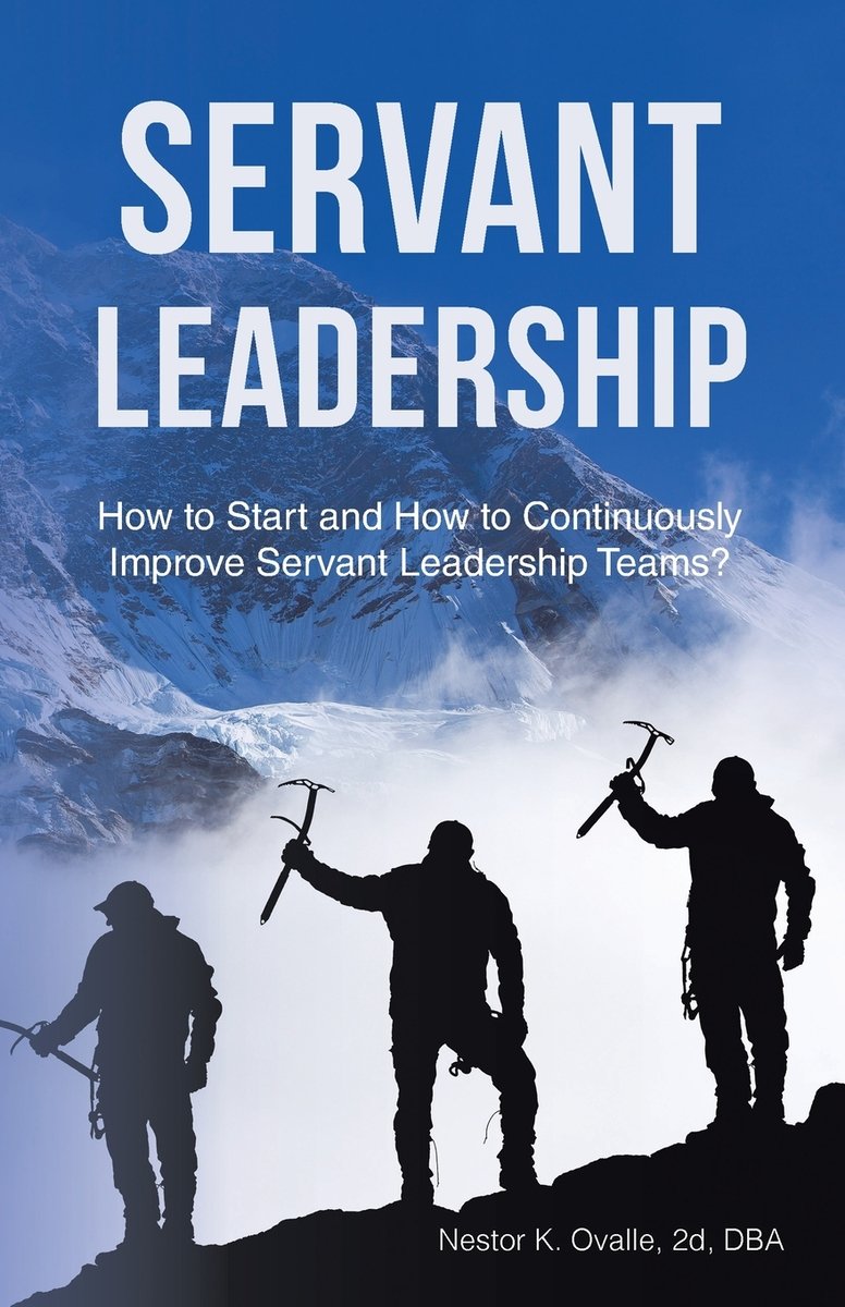 Continously Improval Servant Leadership a book by Nestor K Ovalle 2d Dba - Bookshop.org US