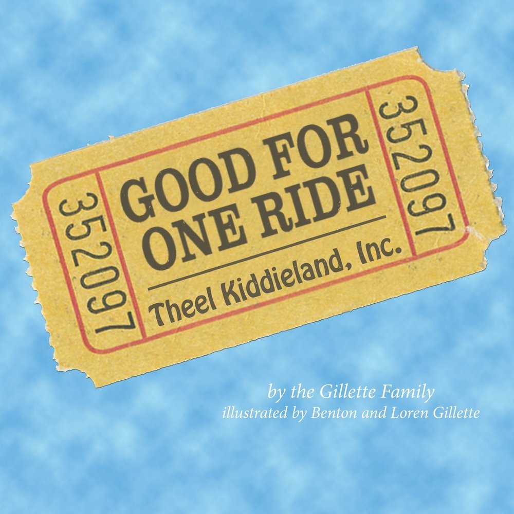 Good for One Ride a book by Kristin Gillette, Benton Gillette, and ...