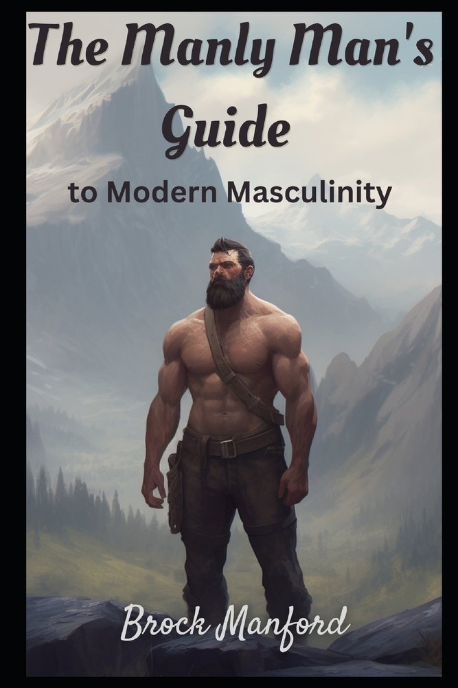 The Manly Man's Guide to a book by Brock Manford - Bookshop.org US