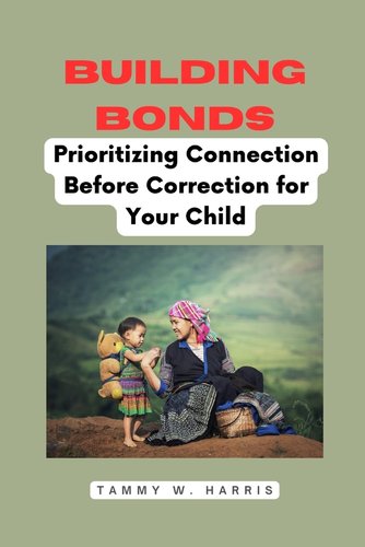 Connection Before Correction Pdf Building Bonds: Prioritizing Connection Before Correction for Your ...