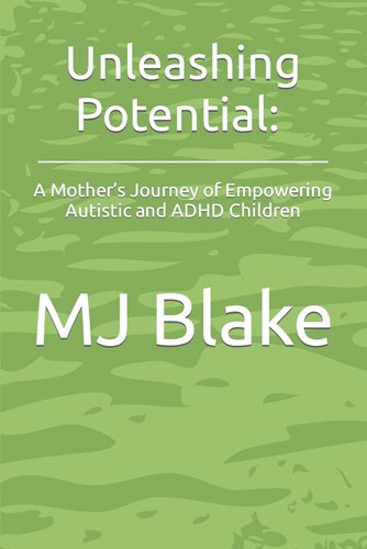 Unleashing Potential: A Mother's Journey of Empowering Autistic and ...