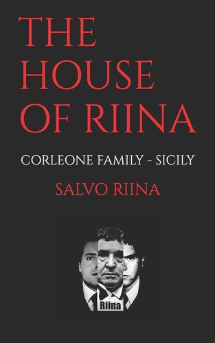 The House of Riina: Family Life a book by Salvo Riina Jnr and Will ...