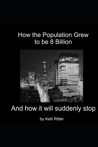 How the world population grew two 8 billion: And how it will suddenly ...