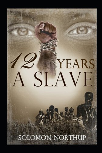 Twelve Years a Slave by Solomon Northup book cover