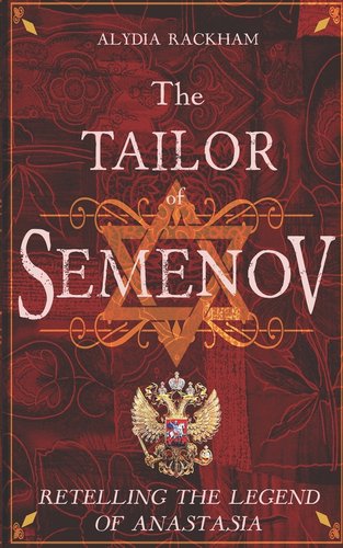 The Tailor of Semenov: Retelling the Legend of Anastasia a book by ...