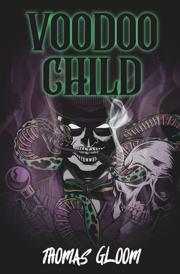 Voodoo Child by Thomas Gloom. A black book cover featuring the skeleton of a man in a suit and hat, a snake with red eyes, and a skull, engulfed in flames.