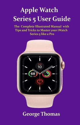 Apple Watch Series 5 User Guide: The 