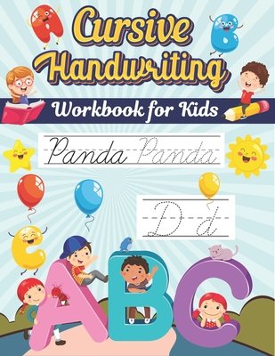 Cursive Handwriting Workbook For Kids: Cursive Handwriting Notebook