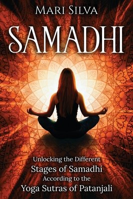 Samadhi: Unlocking the Different Stages of Samadhi According to the ...