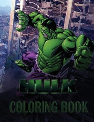 HULK coloring book: +100 coloring pages for kids and Adults, + 100