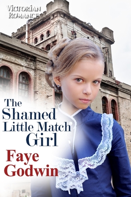The Shamed Little Match Girl - Godwin, Faye