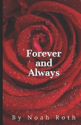 Forever and Always a book by Noah W. Roth and Noah Roth