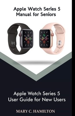 Apple Watch series 5 Manual for Seniors 
