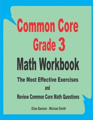 Common Core Grade 3 Math Workbook a book by Michael Smith and Elise ...
