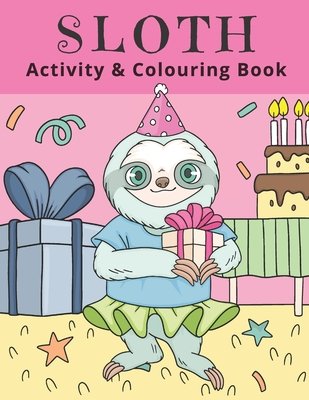Sloth Activity & Colouring Book a book by Seem to Be Press - Bookshop ...