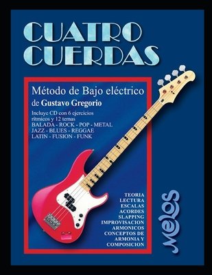 Cuatro cuerdas: Método de bajo eléctrico a book by Gustavo Gregorio