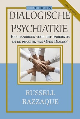 Dialogische Psychiatrie (Dutch Version): Een handboek voor het ...