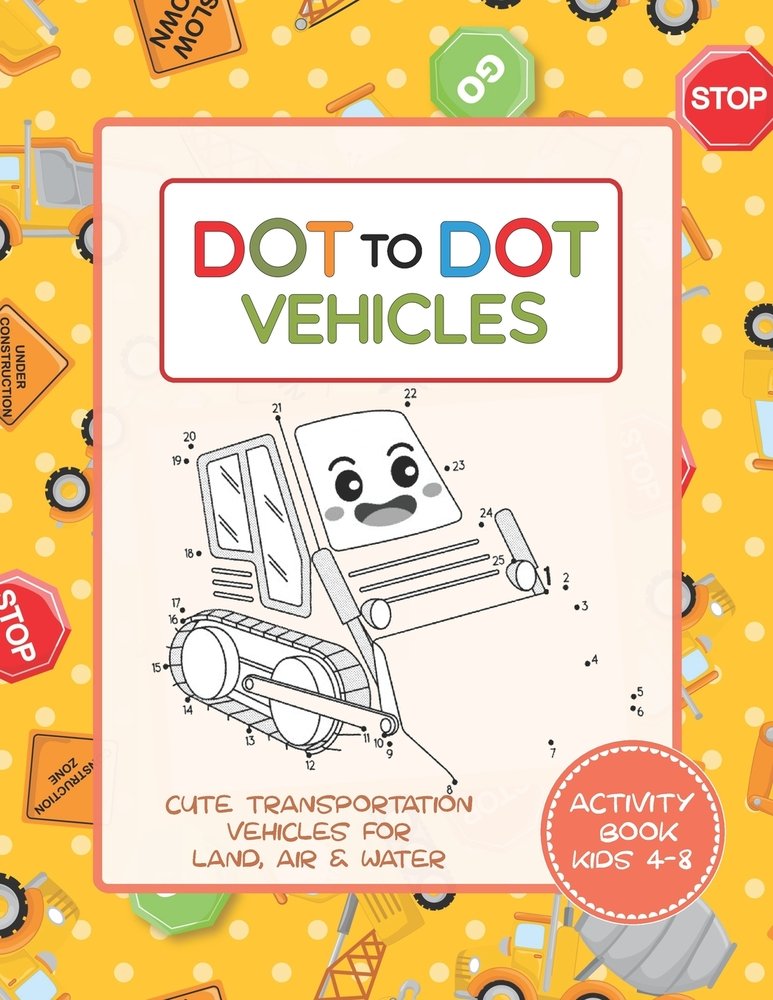 Dot to Dot Vehicles Activity Book for Kids 4-8 - Cute Transportation ...