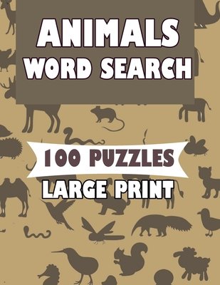 Animals Word Search 100 Puzzles Large Print: English Version for teens ...