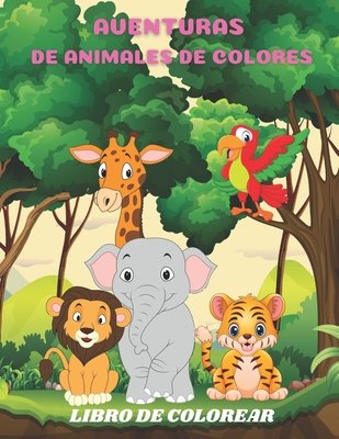 Aventuras de Animales de Colores - Libro de Colorear a book by Gracia ...