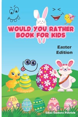 Would You Rather Book for Kids - Easter Edition a book by Lilac Eudora ...