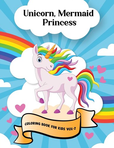 Unicorn Mermaid Princess Coloring Book Vol-2: 60 Cute And Beautiful ...