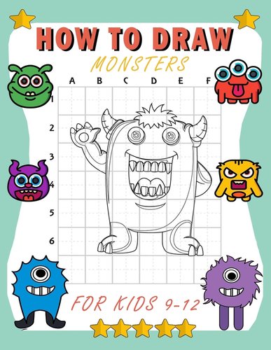 how to draw monsters for kids 9-12: Learn How To Draw Cute And Adorable ...