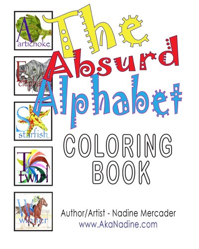 The Absurd Alphabet Coloring Book: Not your average coloring book! a ...
