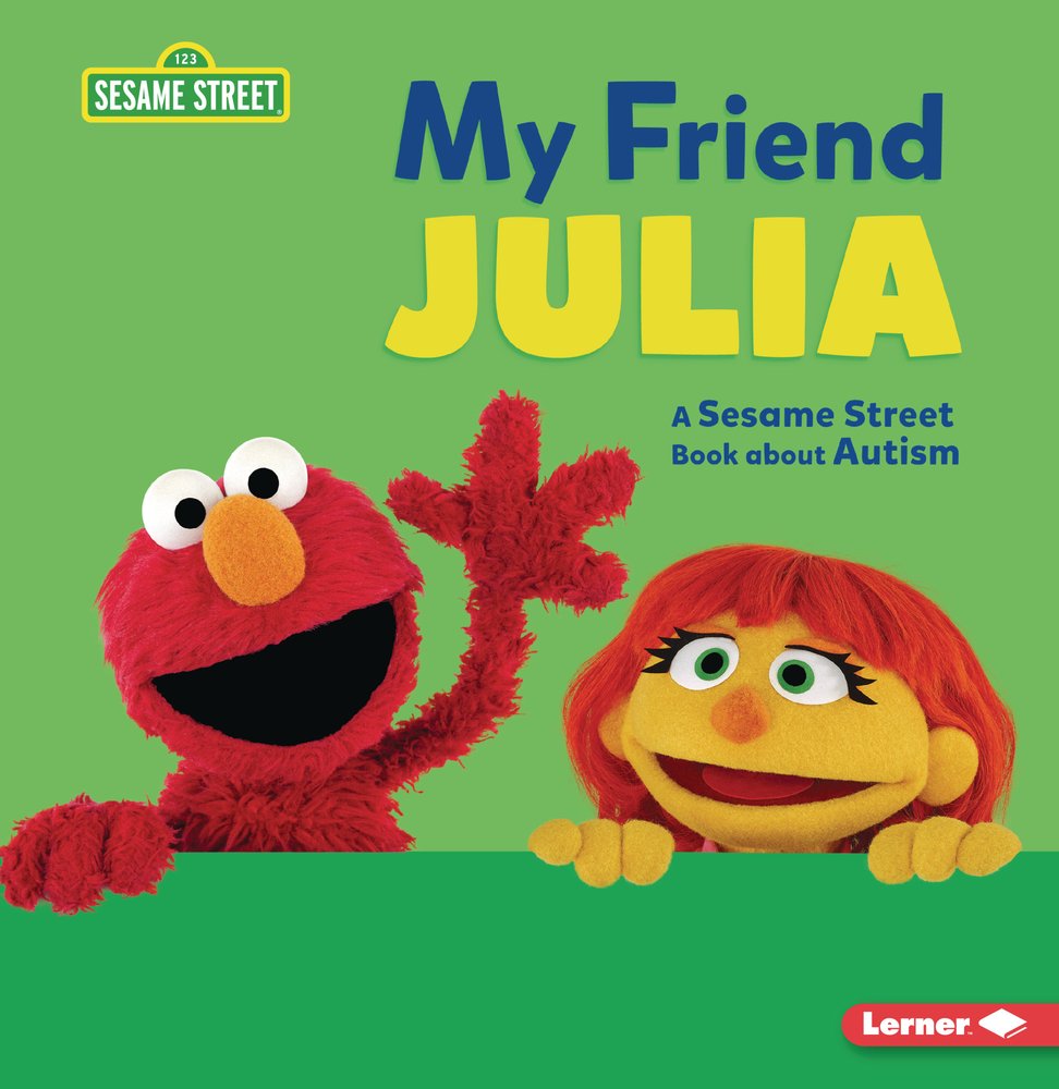My Friend Julia: A Sesame Street Book about Autism picture book cover with Elmo and Julia on the cover with a green background