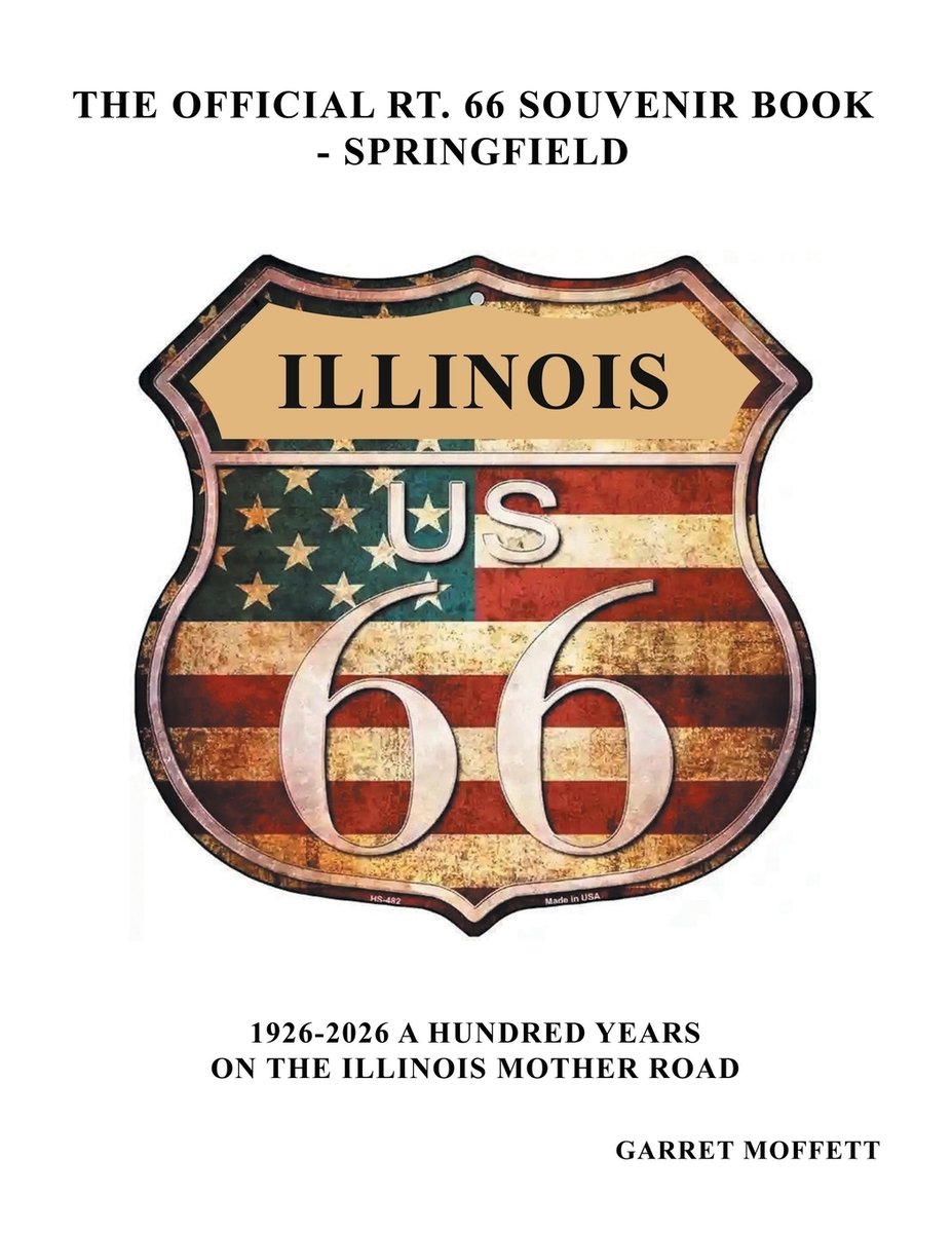 The Official Rt. 66 Souvenir Book - Springfield a book by Garret ...