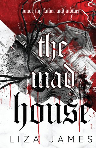 The Mad House cover by Liza James, a decrepit house stitched to half of a bloody skull.