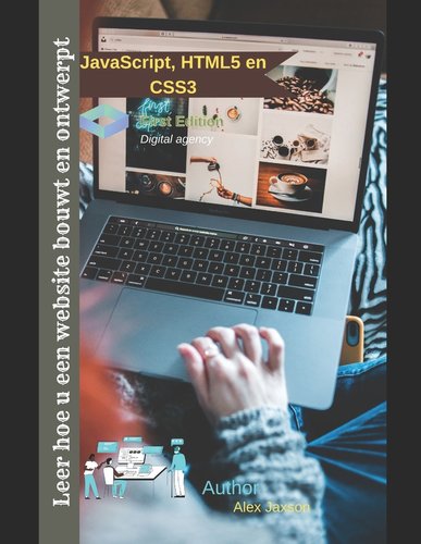 Leer hoe u een website bouwt en ontwerpt: JavaScript, HTML5 en CSS3 a ...